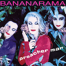 Preacher Man - Bananarama