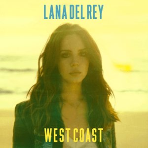 Lana Del Rey - West Coast (Traduction Française) - Lyrxo traductions françaises