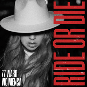 Ride or Die - ZZ Ward (Ft. VIC MENSA)