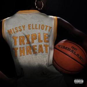 Triple Threat - Missy Elliott (Ft. Timbaland)