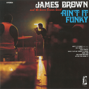 Ain’t It Funky Now (Parts 1 and 2) - James Brown