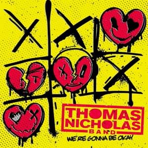 We’re Gonna Be Okay - Thomas Nicholas Band (Ft. Bowling for Soup)