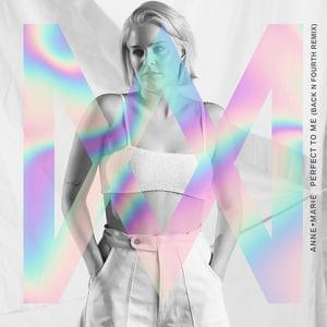 Perfect To Me (Back N Fourth Remix) - Anne-Marie