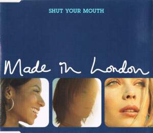 Shut Your Mouth - Made In London