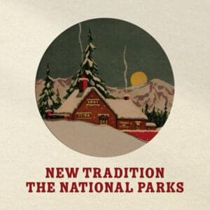 New Tradition - The National Parks