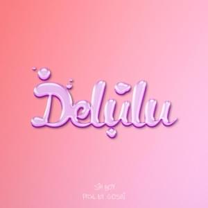 Delulu - Sin Boy