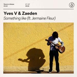 Something Like - Yves V & Zaeden (Ft. Jermaine Fleur)