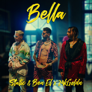 Bella - Static & Ben El & 24kGoldn