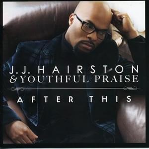 Love Lifted Me - J.J. Hairston & Youthful Praise