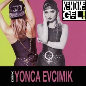 Henüz Çok Gencim - Yonca Evcimik