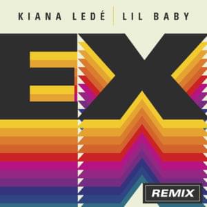 EX (Lil Baby Remix) - Kiana Ledé (Ft. Lil Baby)