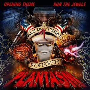 Opening Theme - Run The Jewels & Aqua Teen Hunger Force