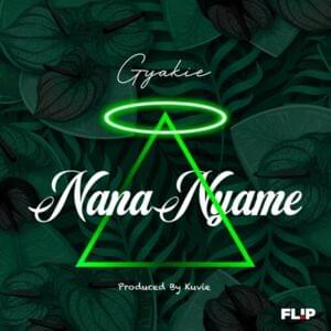 Nana Nyame - Gyakie