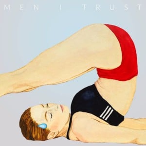 Again (feat. Ghostly Kisses) - Men I Trust (Ft. Ghostly Kisses)