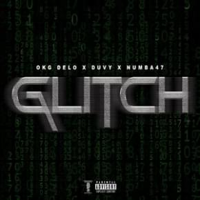 Glitch - OKG Delo (Ft. Duvy & Numba47)