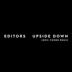 Upside Down (Joris Voorn Remix) - Editors