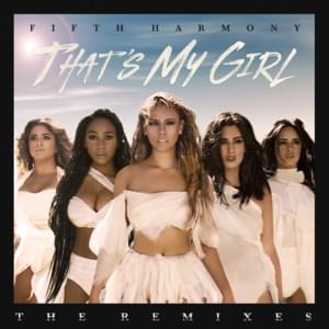 That’s My Girl (Boaz van de Beatz Rework) - Fifth Harmony