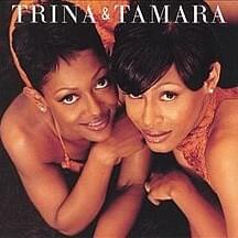 Settle for My Love - Trina & Tamara