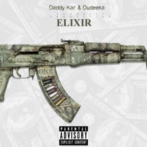 Elixir - Daddy Kar (Ft. Dudeeka)