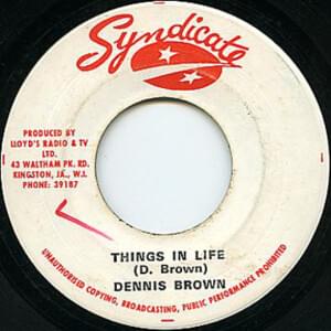 Things In Life - Dennis Brown