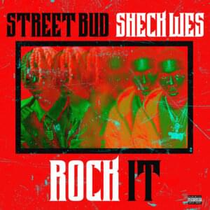 Rock It - Street Bud & Sheck Wes