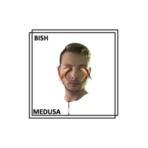 Medusa - BISH (James Bishoff)