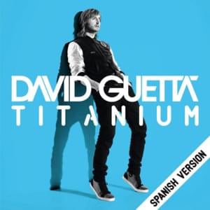 Titanium (Spanish Version) - David Guetta