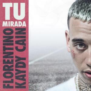 Tu Mirada - Florentino & Kaydy Cain