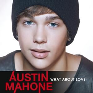 What About Love - Austin Mahone