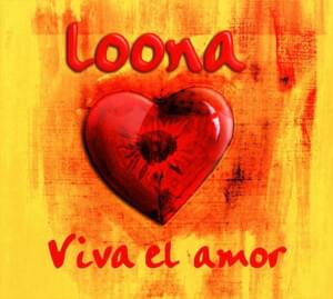 Viva El Amor - Loona (NLD)