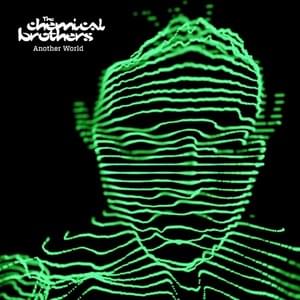 Another World (Radio Edit) - The Chemical Brothers