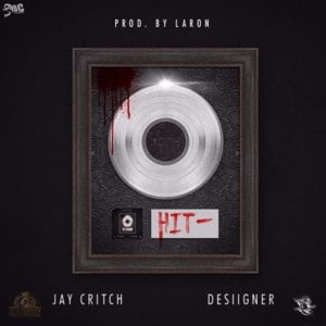 Hit - Jay Critch (Ft. Desiigner)