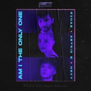 Am I the Only One - R3HAB, Astrid S & HRVY