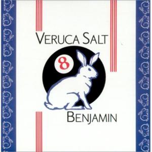 Benjamin - Veruca Salt