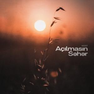 Açılmasın Səhər - H.O.S.T. Alliance