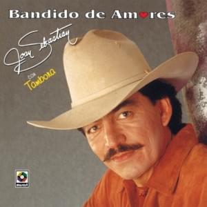 Bandido de amores - Joan Sebastian