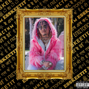 ESSKEETIT - Lil Pump