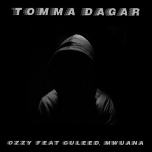 Tomma Dagar - Ozz6y (Ft. GULEED & Mwuana)