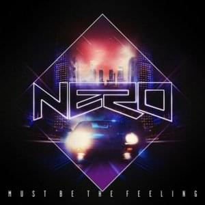 Must Be the Feeling (SebastiAn remix) - NERO