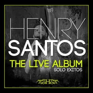 Nueve & Quince (Live) - Henry Santos