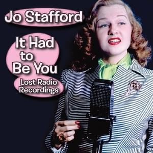 I’ve Got The World On A String - Jo Stafford