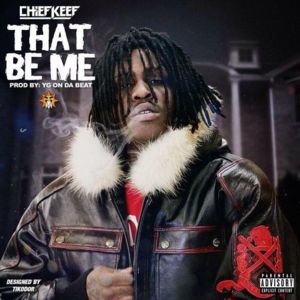 That Be Me - Chief Keef