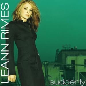 Suddenly - LeAnn Rimes