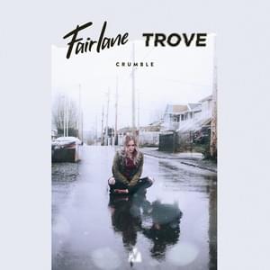 Fairlane & Trove - Crumble (Nederlandse Vertaling) - Lyrxo Nederlandse Vertalingen