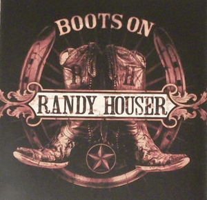 Boots On - Randy Houser