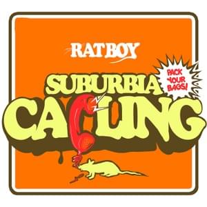 SUBURBIA CALLING - RAT BOY