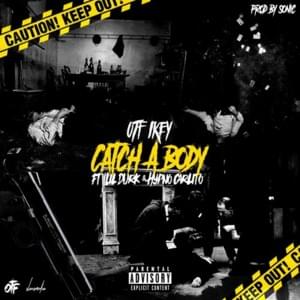 Catch A Body - OTF Ikey (Ft. Hypno Carlito & Lil Durk)