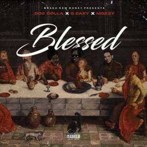 Blessed - Doc Dolla (Ft. G-Eazy & Mozzy)