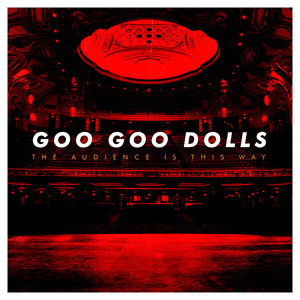 January Friend (Live) - The Goo Goo Dolls