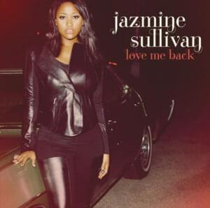 U Get on My Nerves - Jazmine Sullivan (Ft. Ne-Yo)